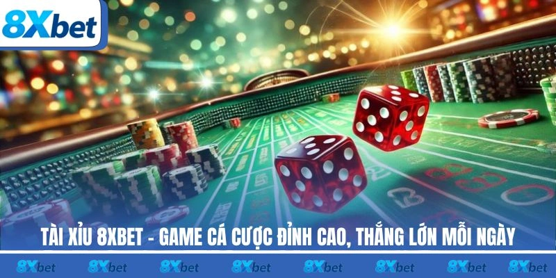 Tài Xỉu 8XBET
